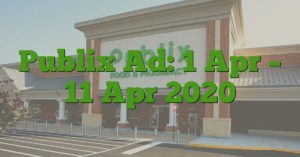 Publix Ad: 1 Apr – 11 Apr 2020