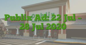 Publix Ad: 22 Jul – 28 Jul 2020