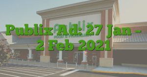Publix Ad: 27 Jan – 2 Feb 2021