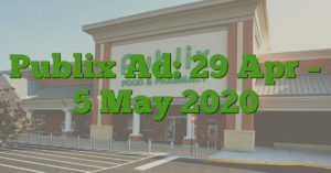 Publix Ad: 29 Apr – 5 May 2020