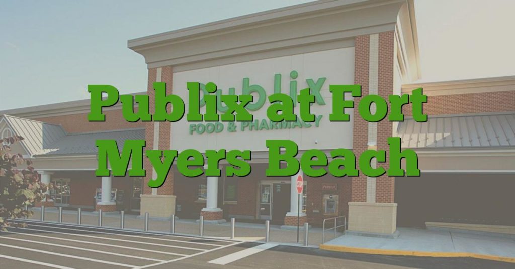 Publix at Fort Myers Beach