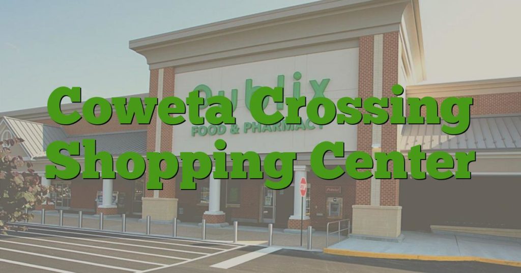 Coweta Crossing Shopping Center