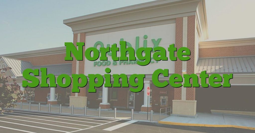 Northgate Shopping Center