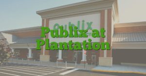 Publix at Plantation