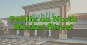 Publix on North Market Street