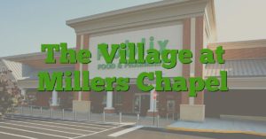 The Village at Millers Chapel